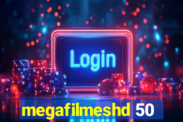 megafilmeshd 50